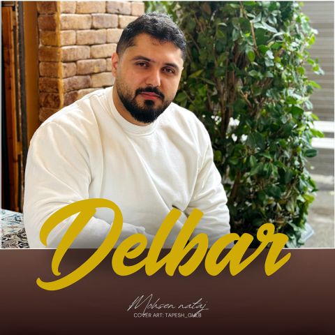 دانلود آهنگ جدید محسن نتاج به نام دلبر